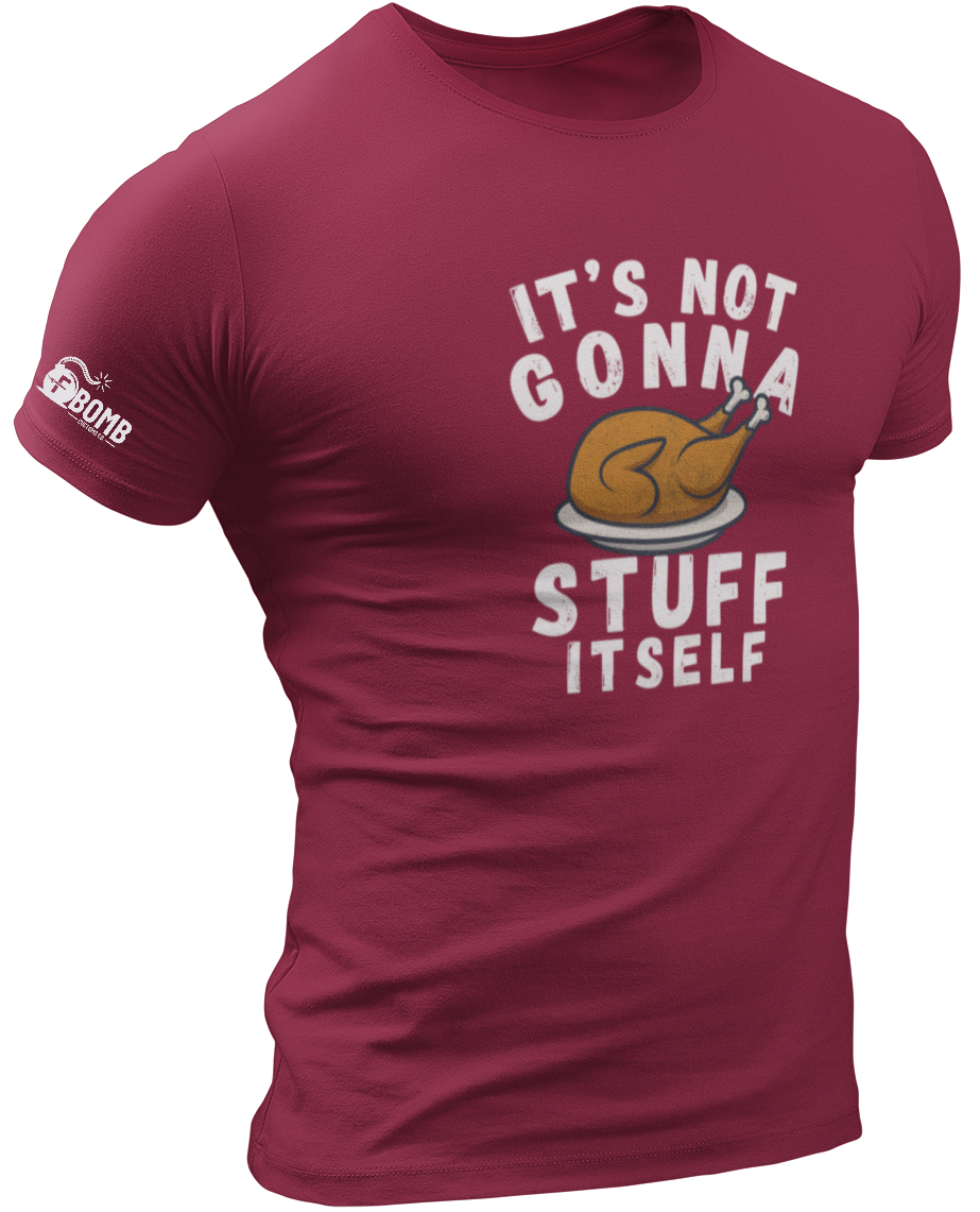 It's Not Gonna Stuff Itself