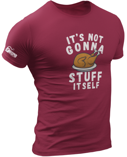 It's Not Gonna Stuff Itself