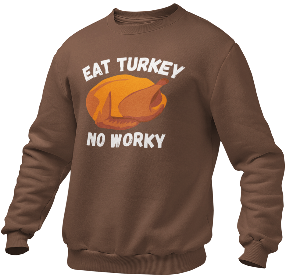Eat Turkey No Worky