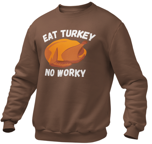 Eat Turkey No Worky