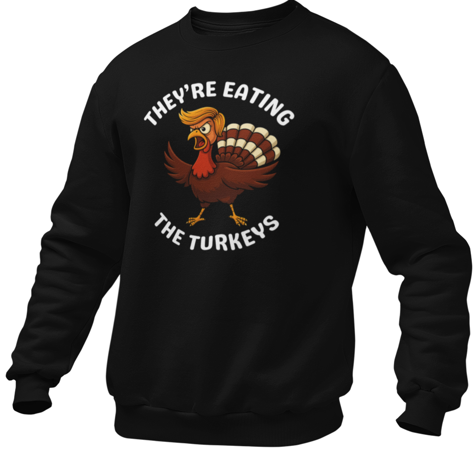 They're Eating The Turkeys