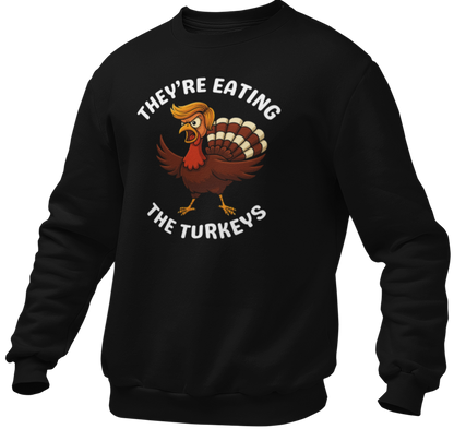 They're Eating The Turkeys