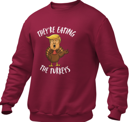 They're Eating The Turkeys