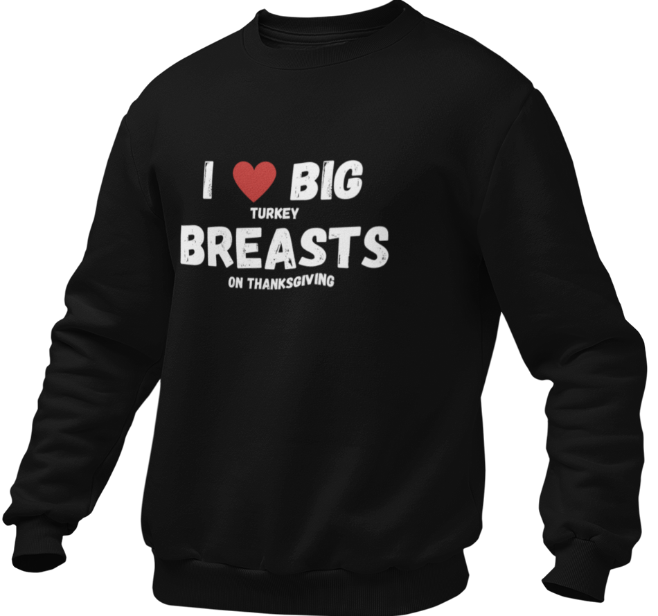I Love Big Turkey Breasts