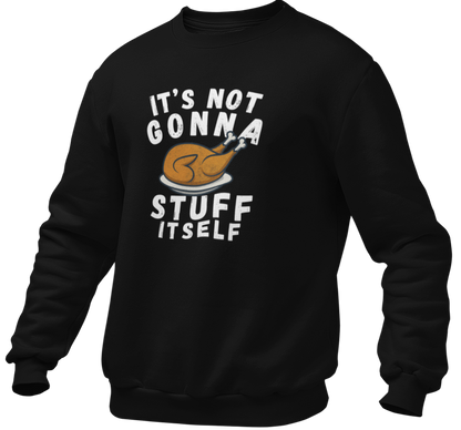 It's Not Gonna Stuff Itself