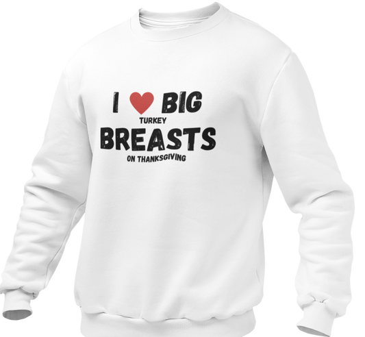 I Love Big Turkey Breasts