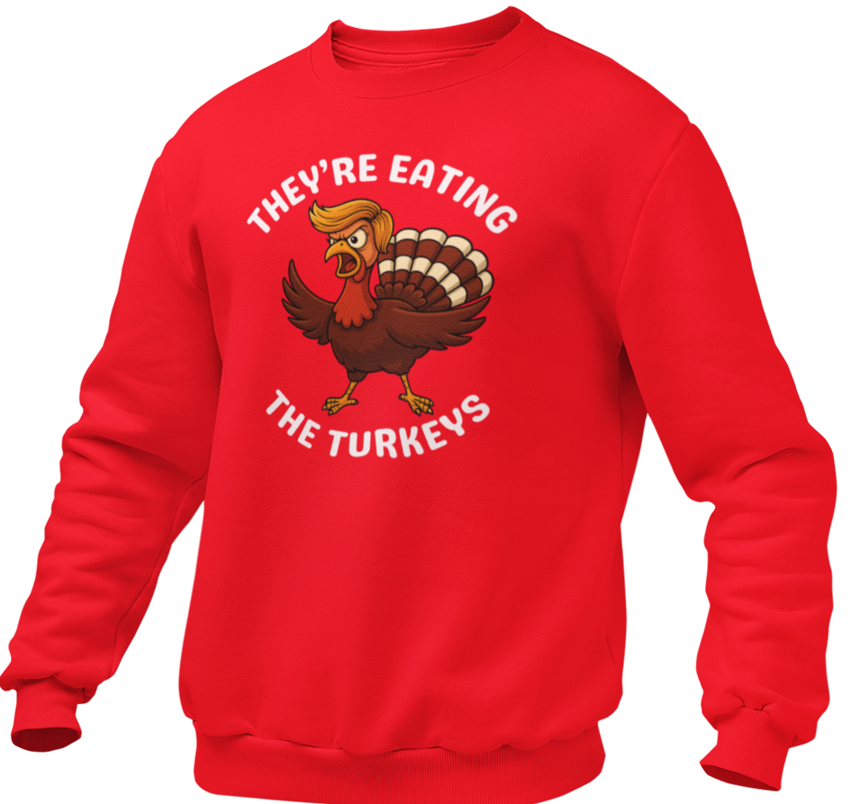 They're Eating The Turkeys