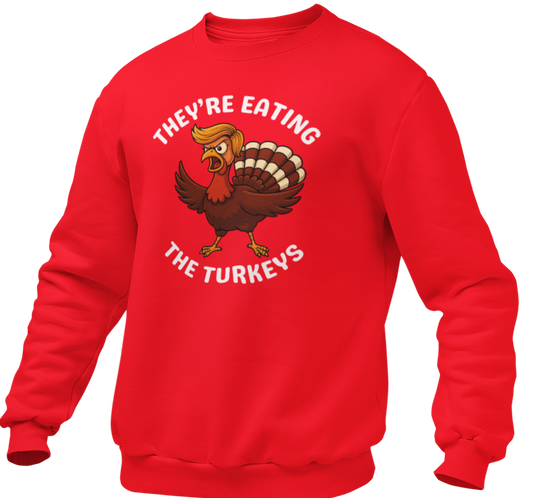 They're Eating The Turkeys