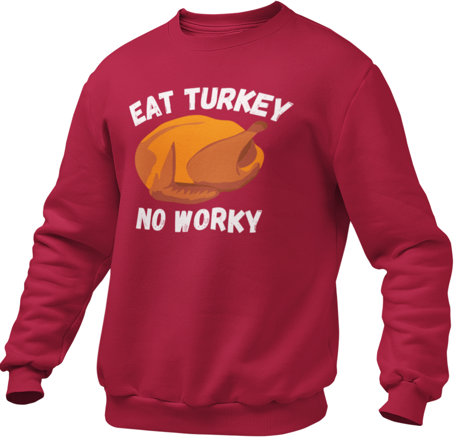 Eat Turkey No Worky