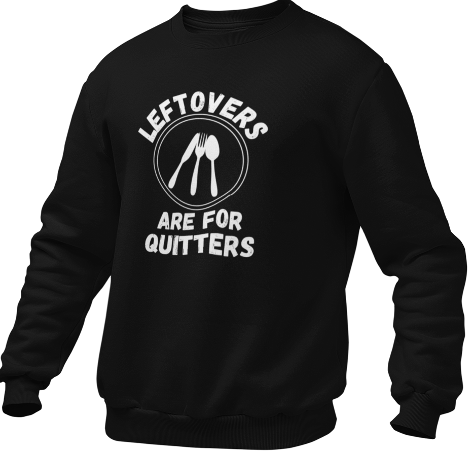 Leftovers Are For Quitters