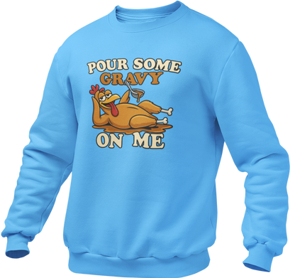 Pour Some Gravy On Me