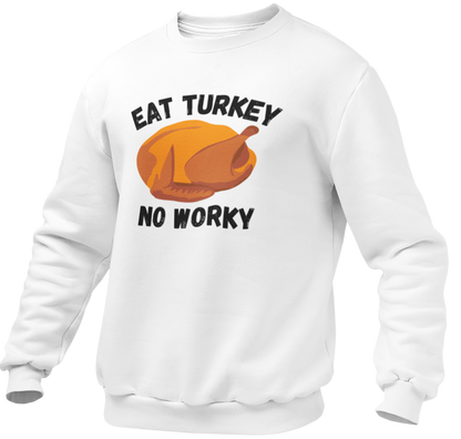 Eat Turkey No Worky