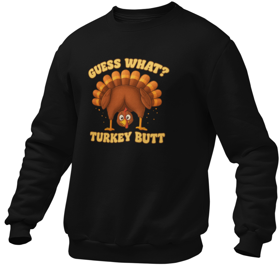Guess What Turkey Butt