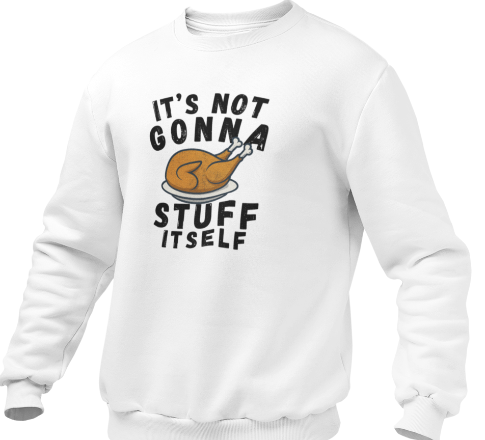 It's Not Gonna Stuff Itself