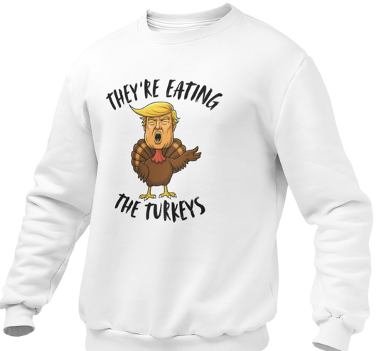 They're Eating The Turkeys