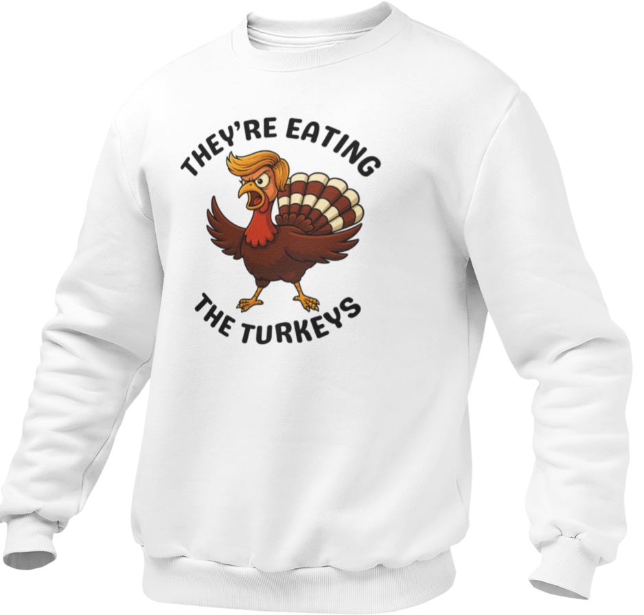 They're Eating The Turkeys