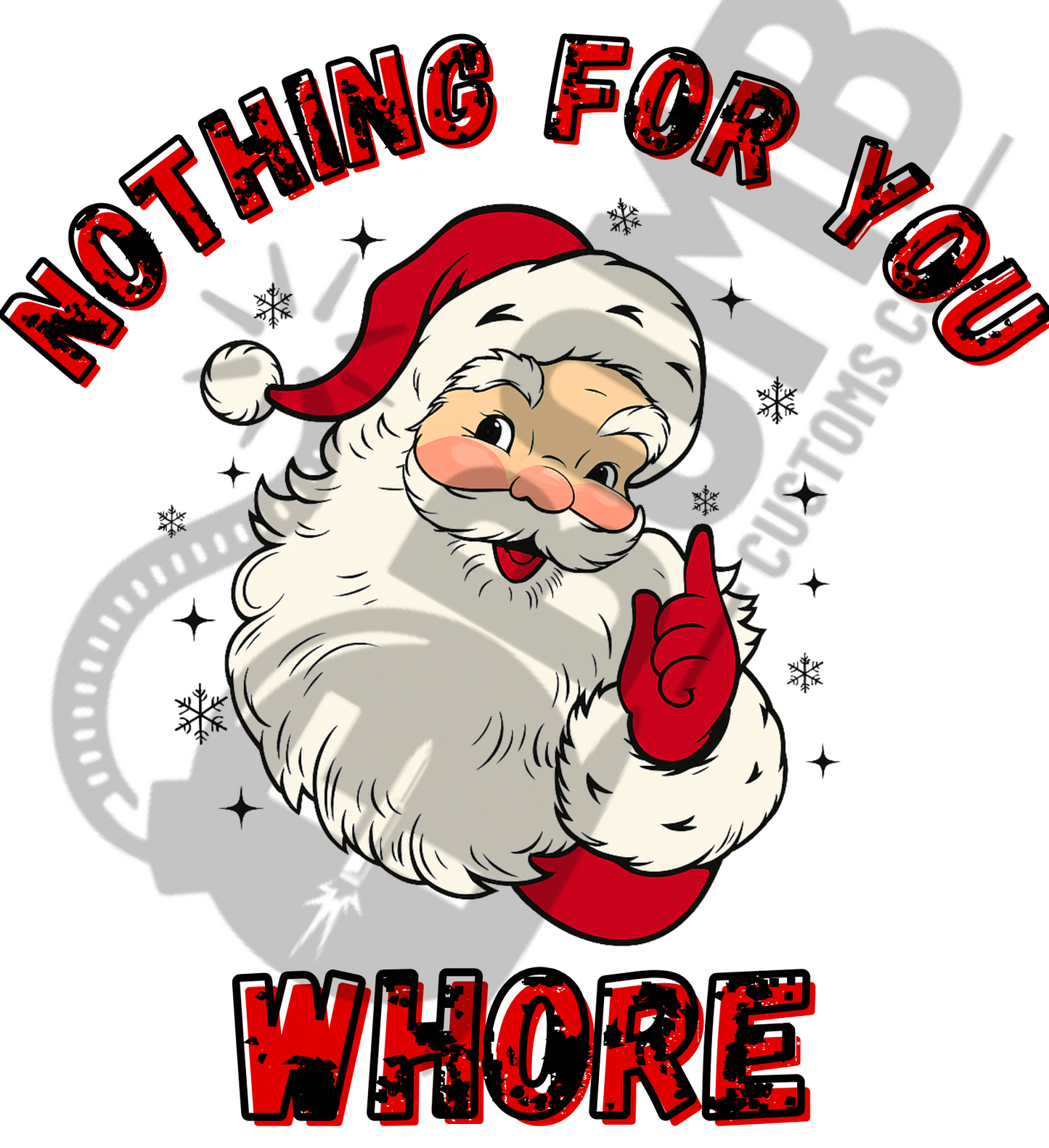 Nothing For You Whore