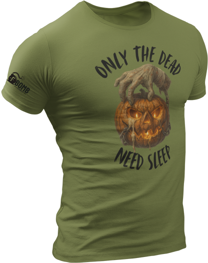 Only The Dead Need Sleep