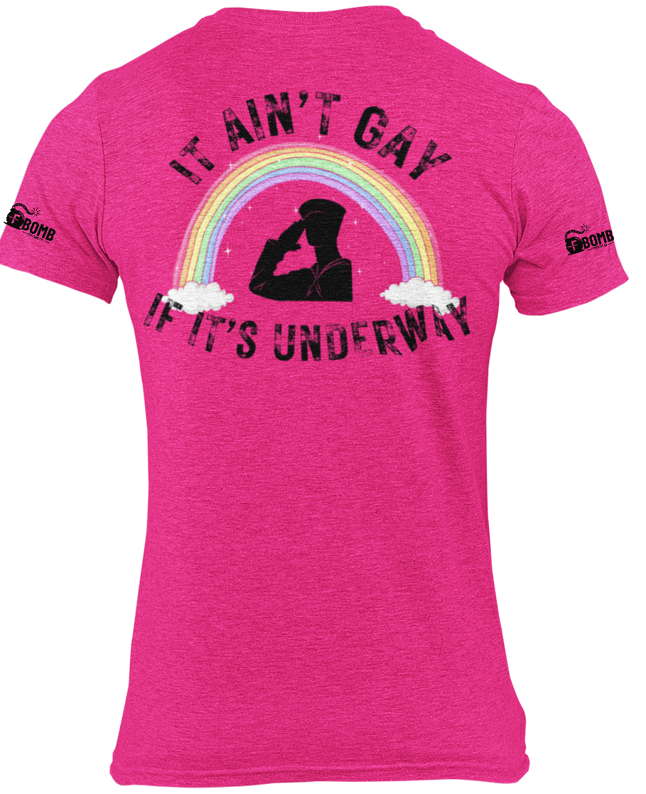 It Ain't Gay Underway
