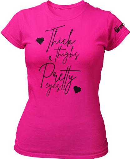 Thick Thighs & Pretty Eyes