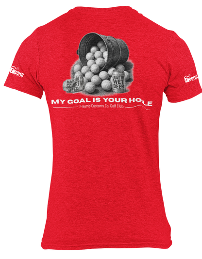 My Goal, Your Hole