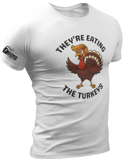 They're Eating The Turkeys