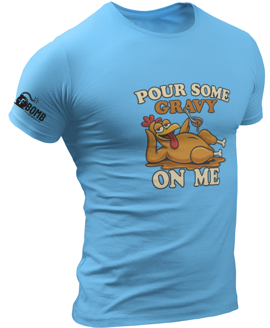 Pour Some Gravy On Me