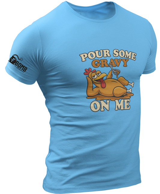 Pour Some Gravy On Me