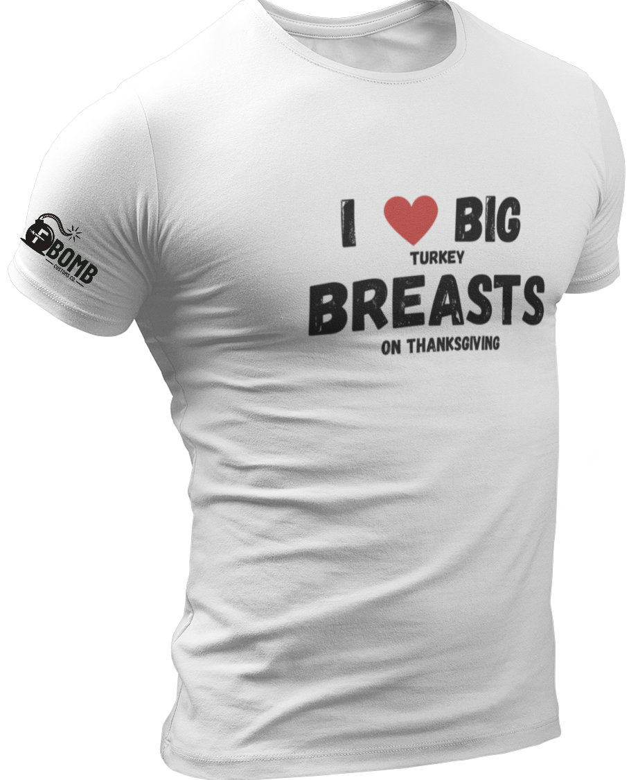 I Love Big Turkey Breasts