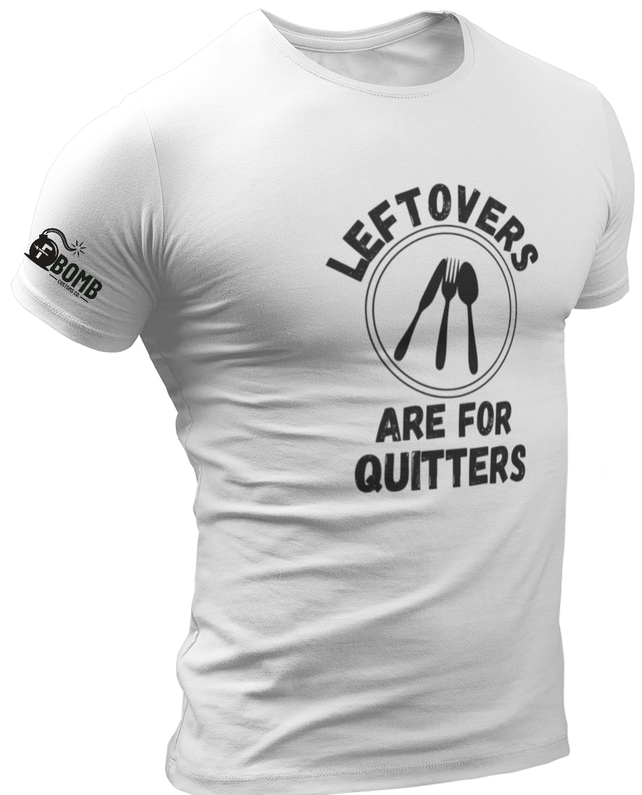 Leftovers Are For Quitters