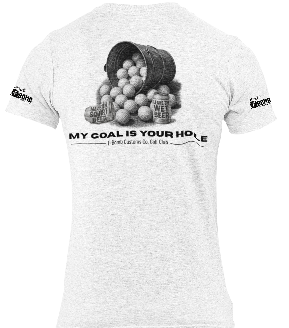 My Goal, Your Hole