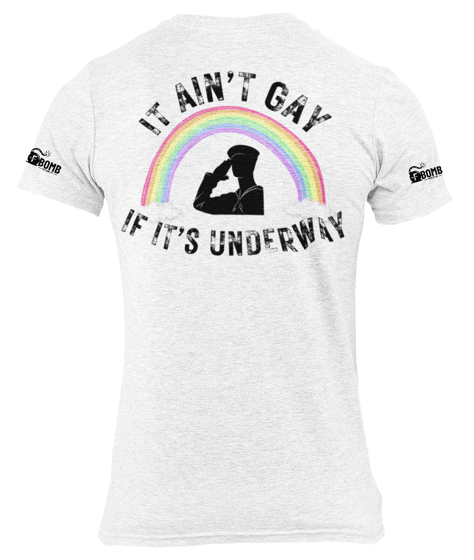 It Ain't Gay Underway
